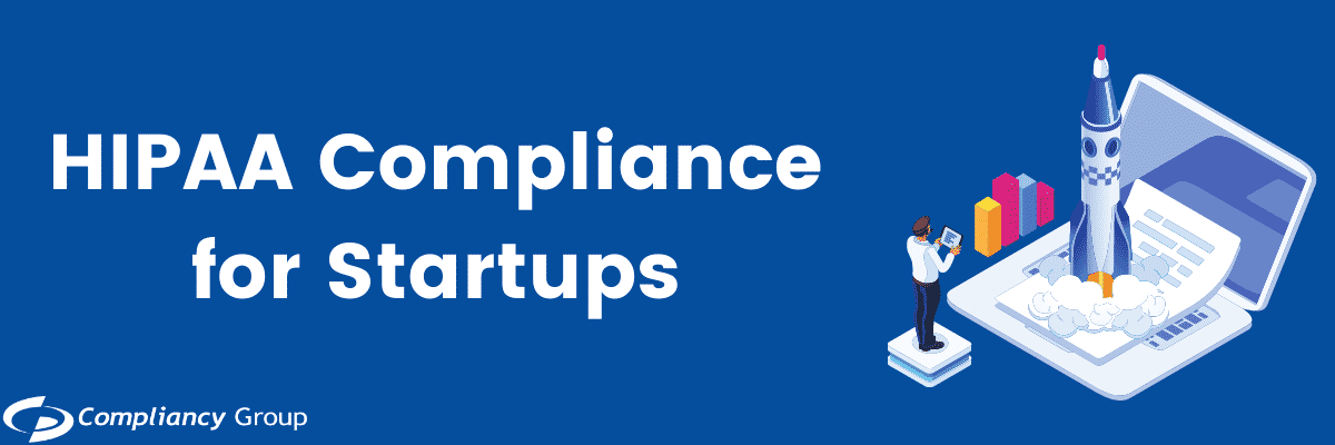 HIPAA Compliance for Startups