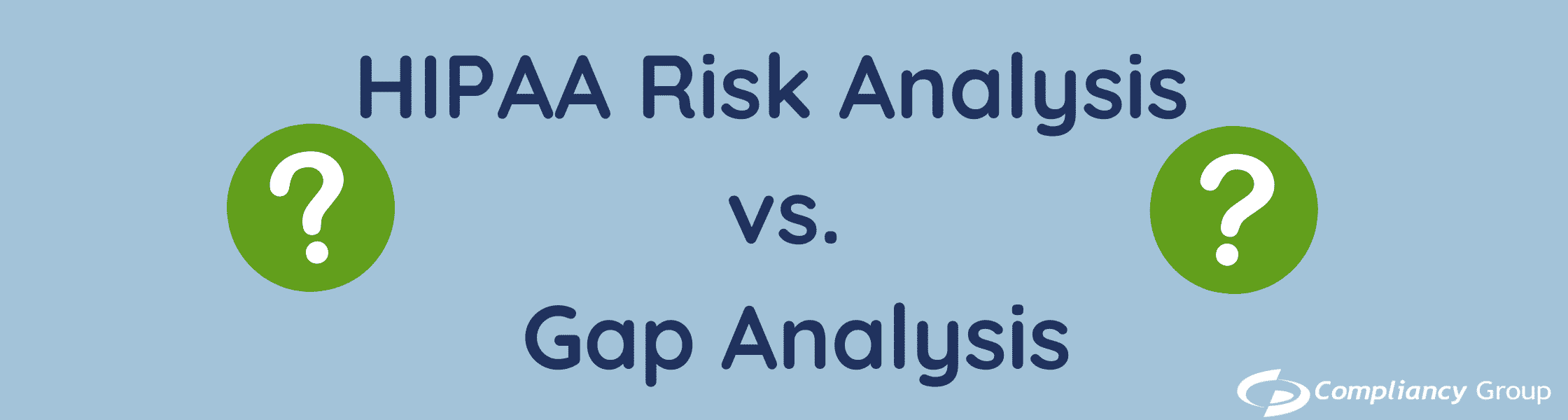 HIPAA Risk Analysis v. Gap Analysis