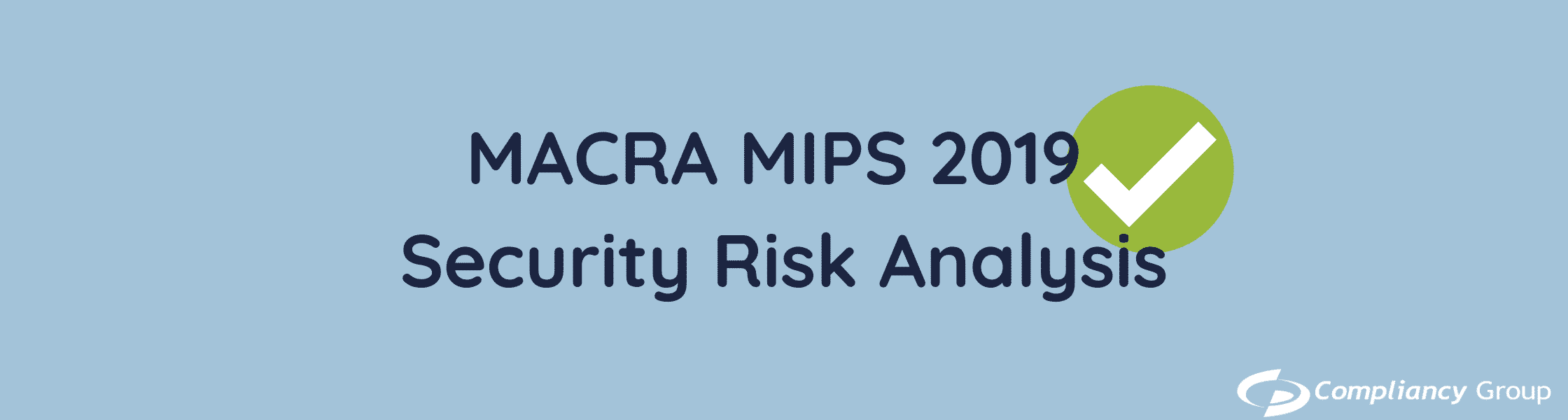 MACRA MIPS 2019 Security Risk Analysis