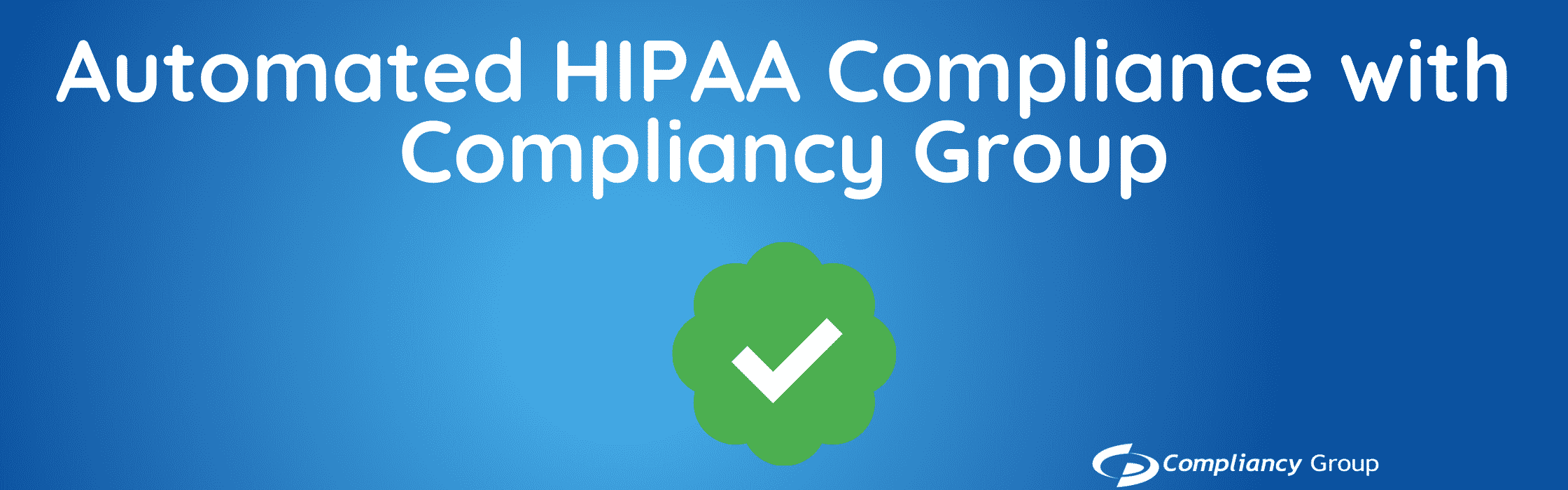 Automated HIPAA Compliance