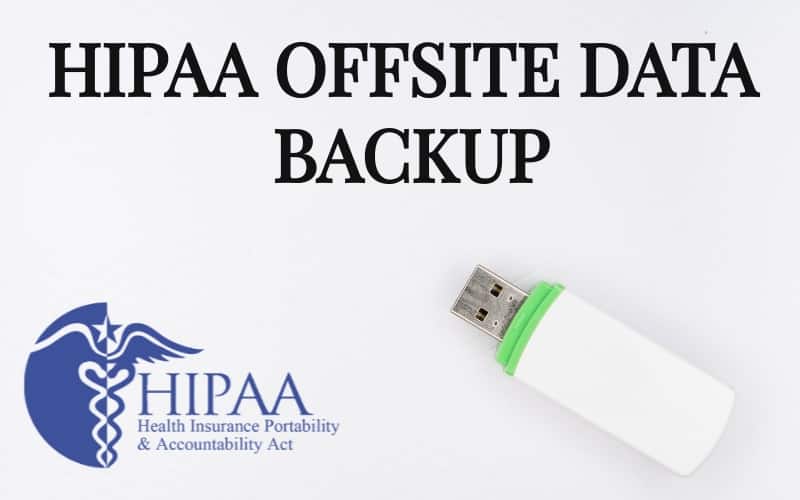 HIPAA offsite data backup