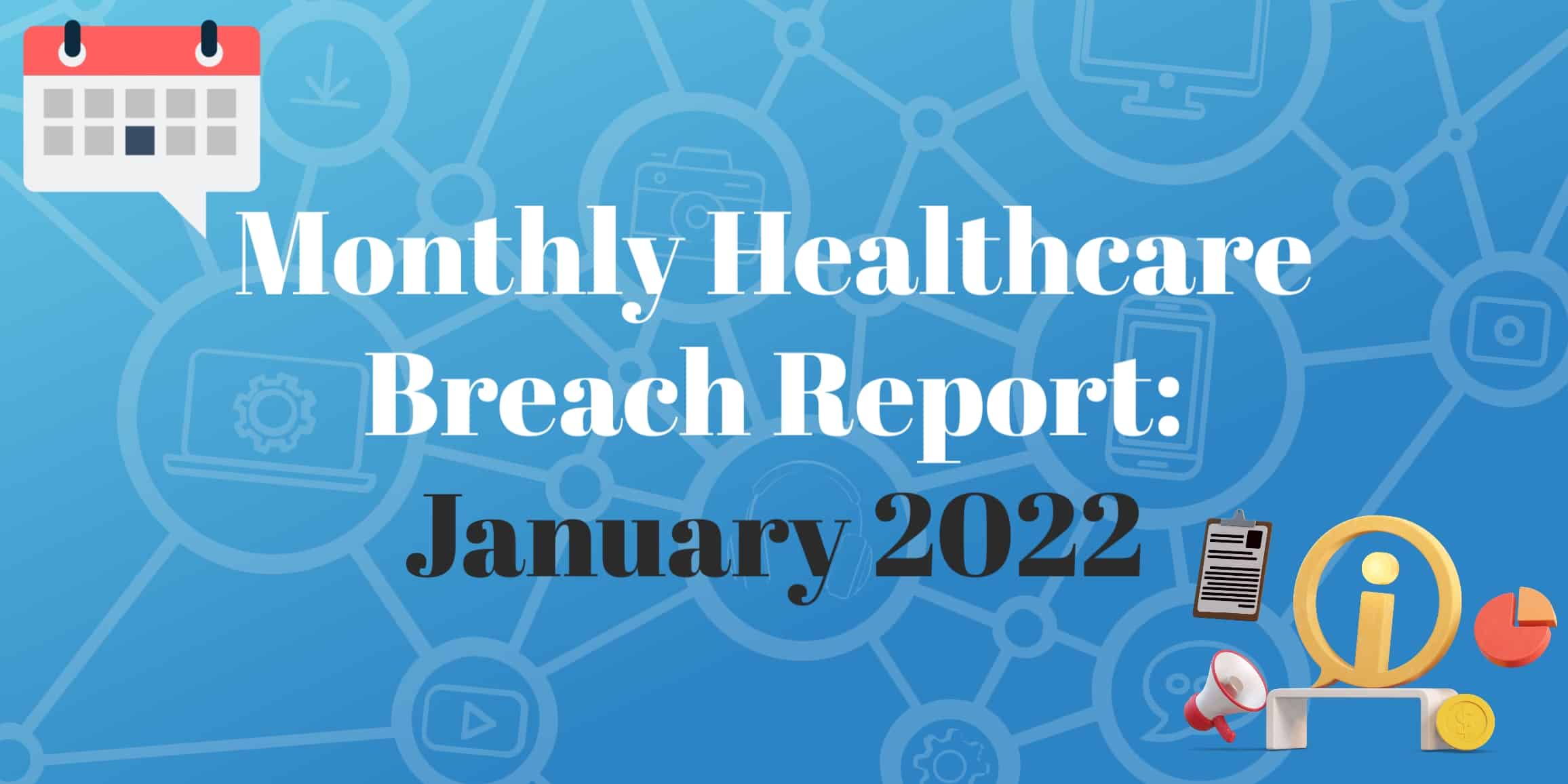 January 2022 Healthcare Breach
