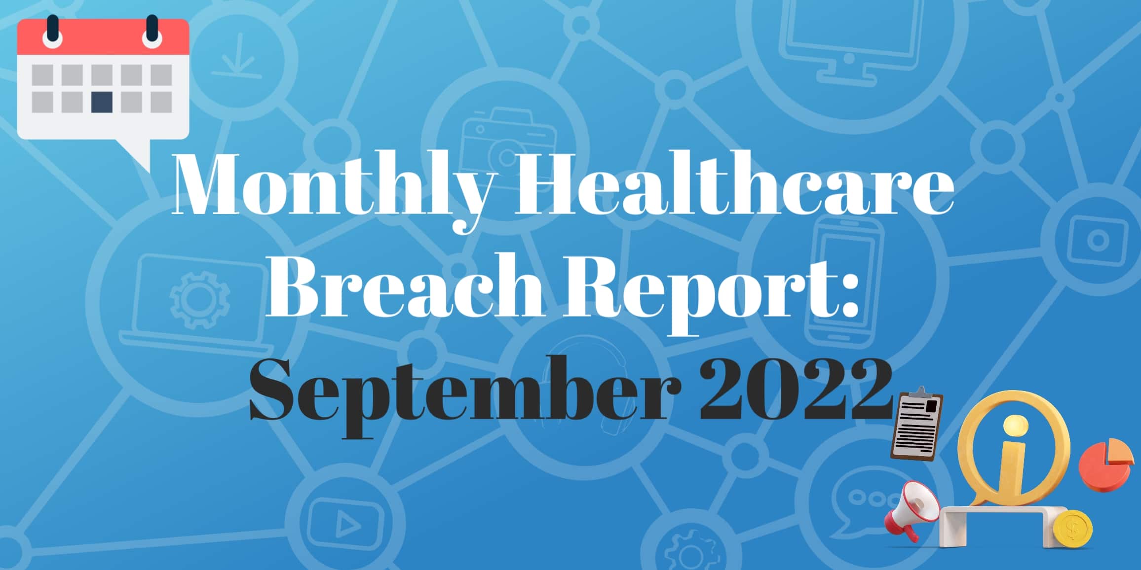 September 2022 Healthcare Breaches