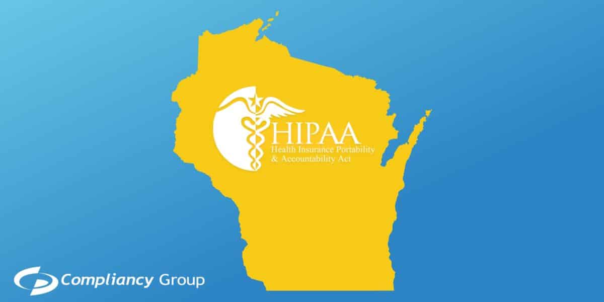 How to Comply with HIPAA Law in Wisconsin Compliancy Group