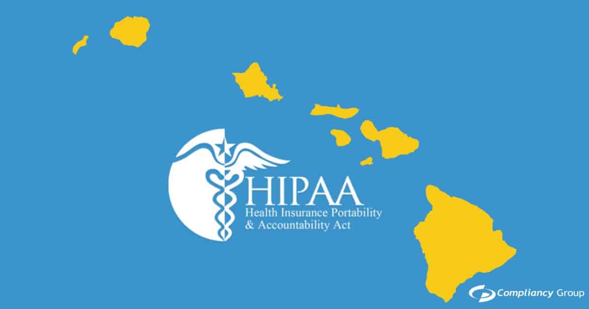How to Comply with Hawaii HIPAA Law Compliancy Group