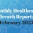 February 2023 Healthcare Breach Report